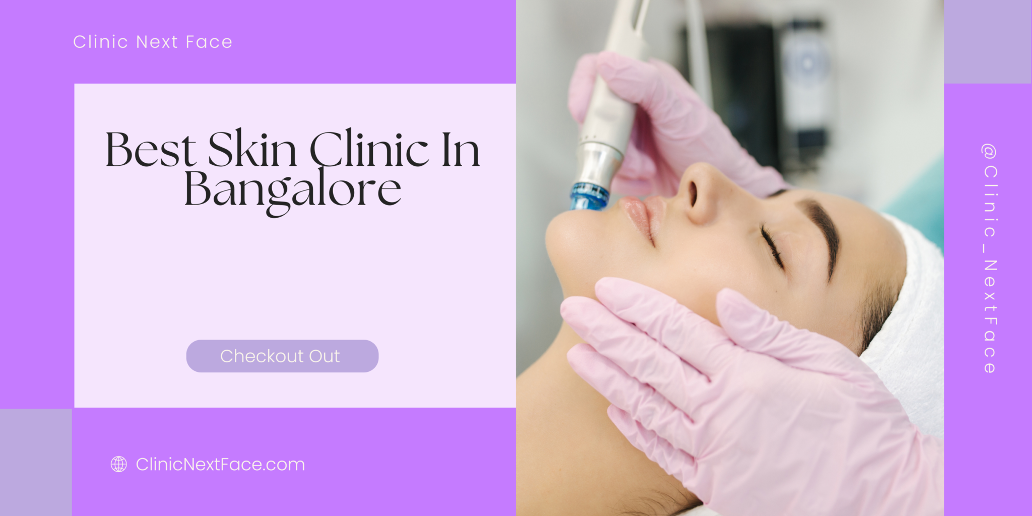 Best Skin Clinic In Jp Nagar, Bangalore Clinic Next Face