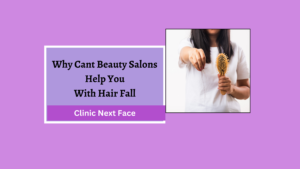 Why Cant Beauty Salons Help You With Hair Fall?