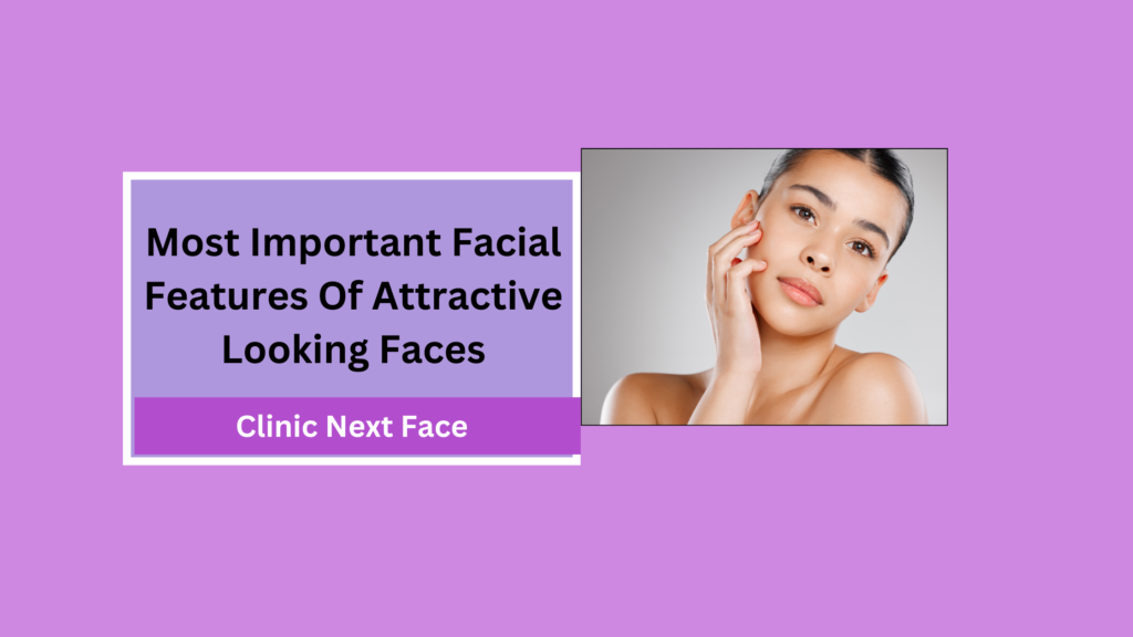 Most Important Facial Features Of Attractive-Looking Faces